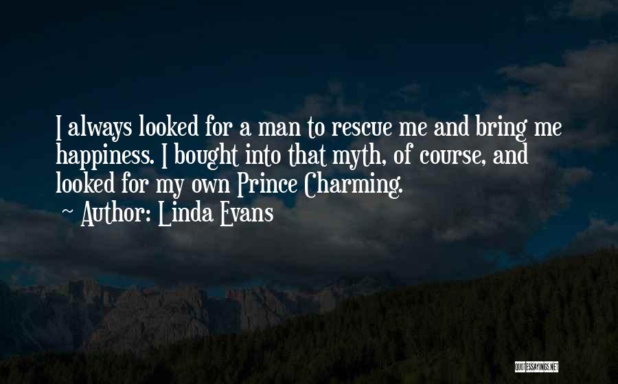 A Prince Charming Quotes By Linda Evans