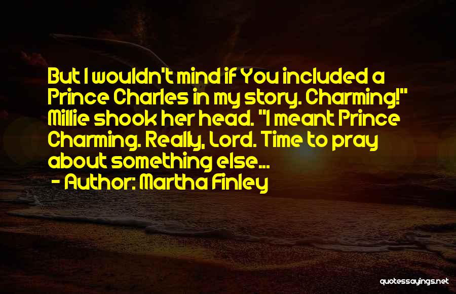 A Prince Charming Quotes By Martha Finley