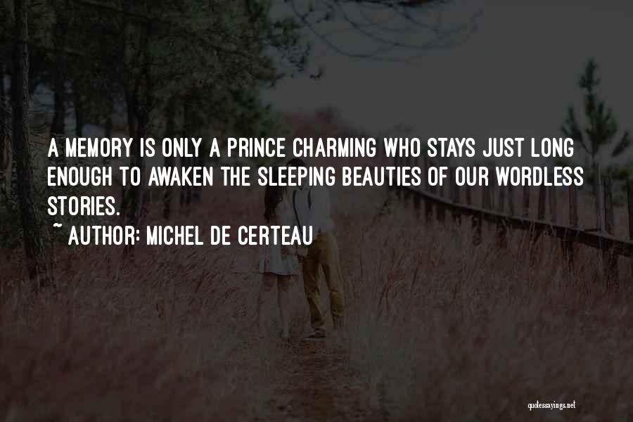 A Prince Charming Quotes By Michel De Certeau