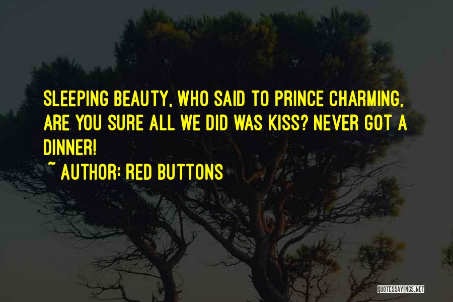 A Prince Charming Quotes By Red Buttons
