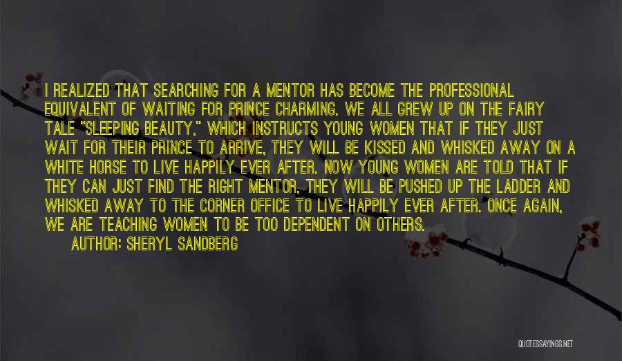 A Prince Charming Quotes By Sheryl Sandberg