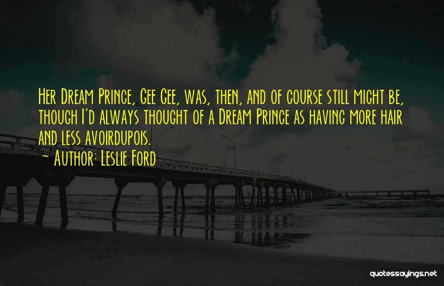 A Prince Quotes By Leslie Ford