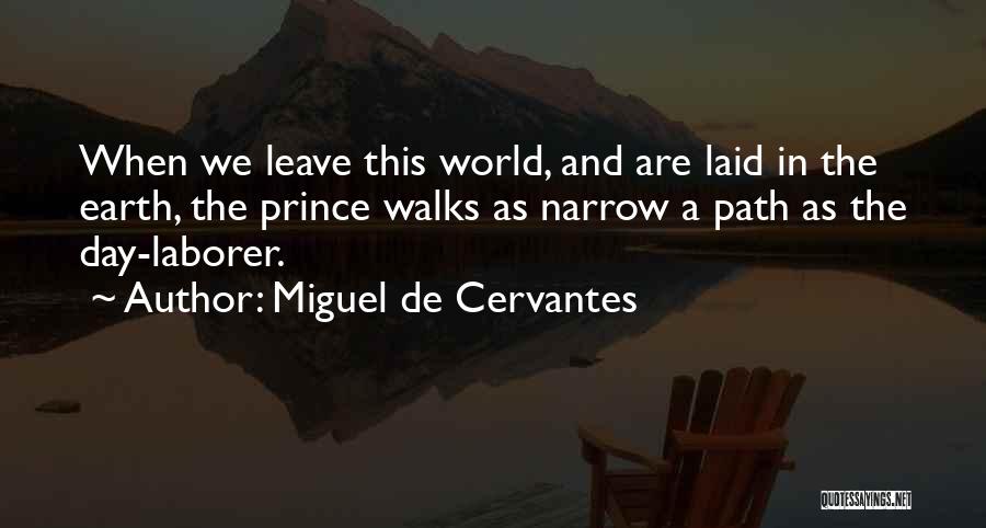 A Prince Quotes By Miguel De Cervantes