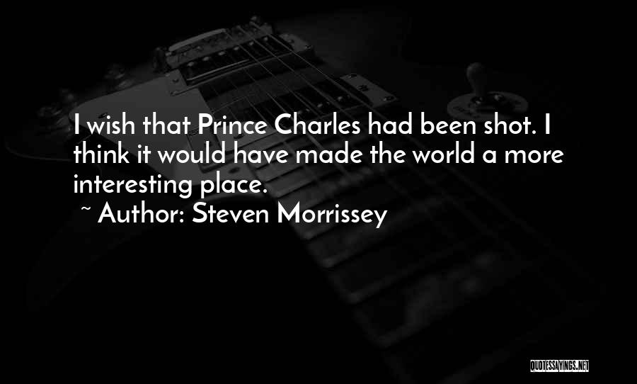 A Prince Quotes By Steven Morrissey
