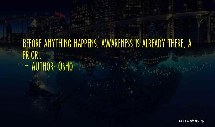 A Priori Quotes By Osho