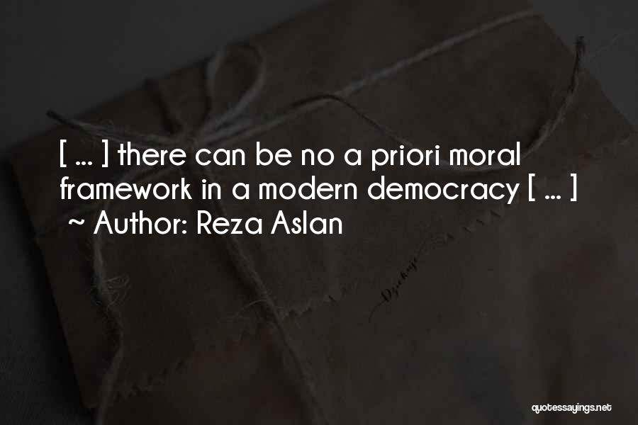 A Priori Quotes By Reza Aslan