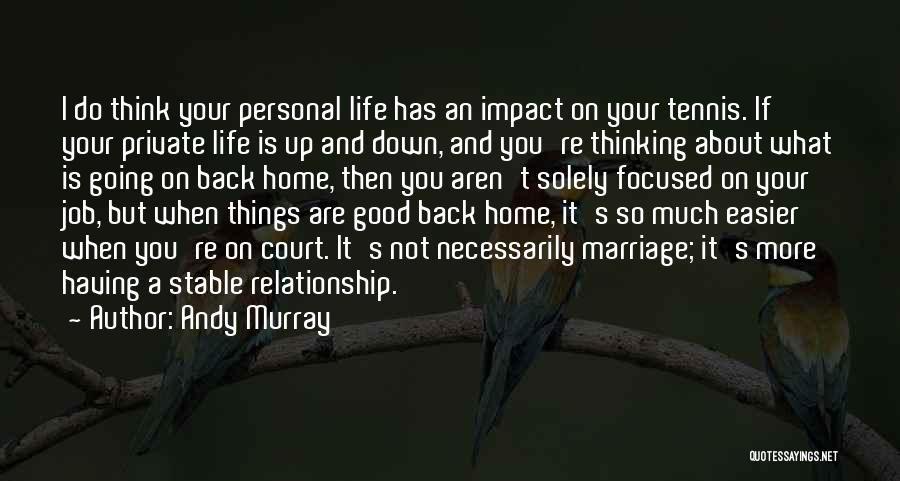 A Private Relationship Quotes By Andy Murray