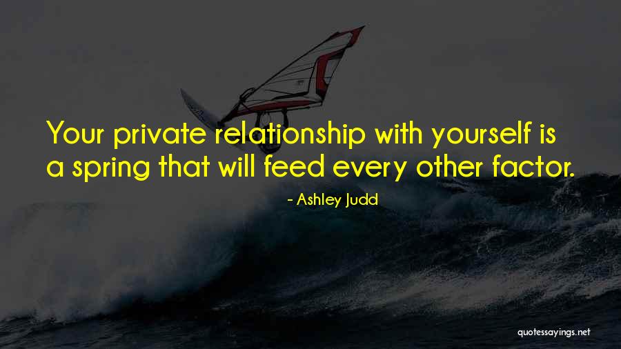 A Private Relationship Quotes By Ashley Judd A Private Relationship Quotes By Ashley Judd