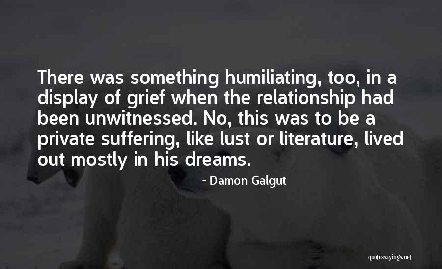 A Private Relationship Quotes By Damon Galgut A Private Relationship Quotes By Damon Galgut