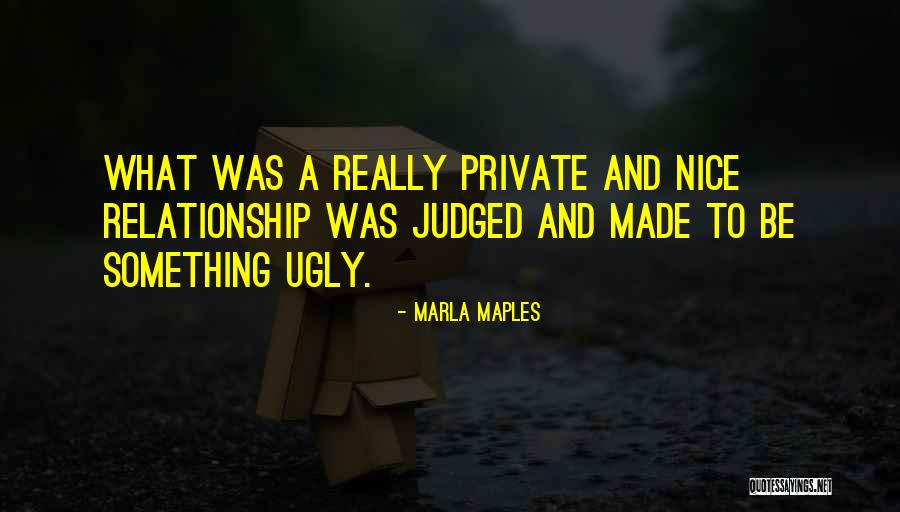 A Private Relationship Quotes By Marla Maples A Private Relationship Quotes By Marla Maples
