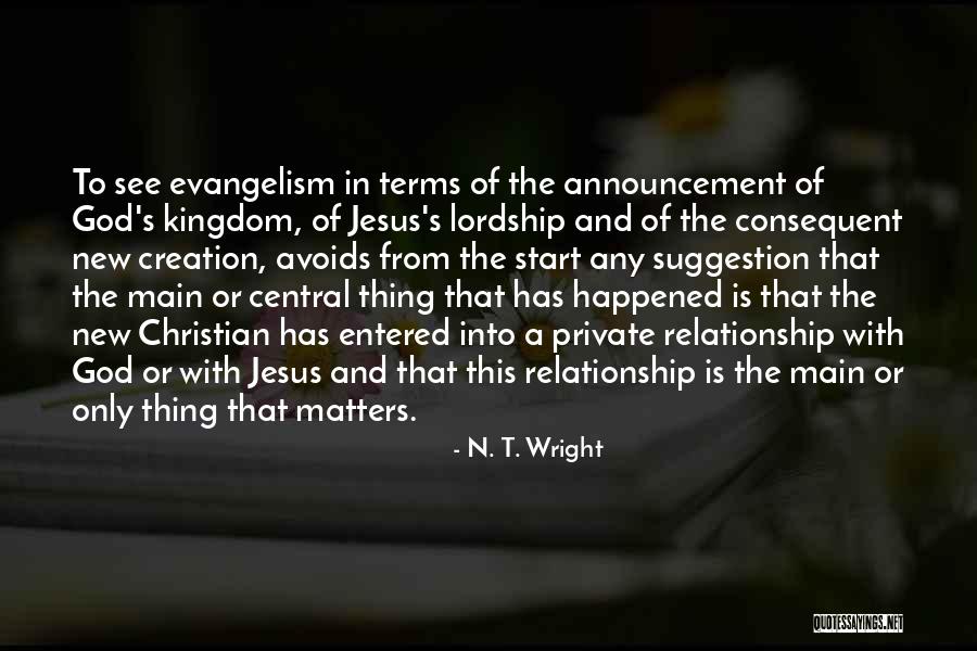 A Private Relationship Quotes By N. T. Wright A Private Relationship Quotes By N. T. Wright