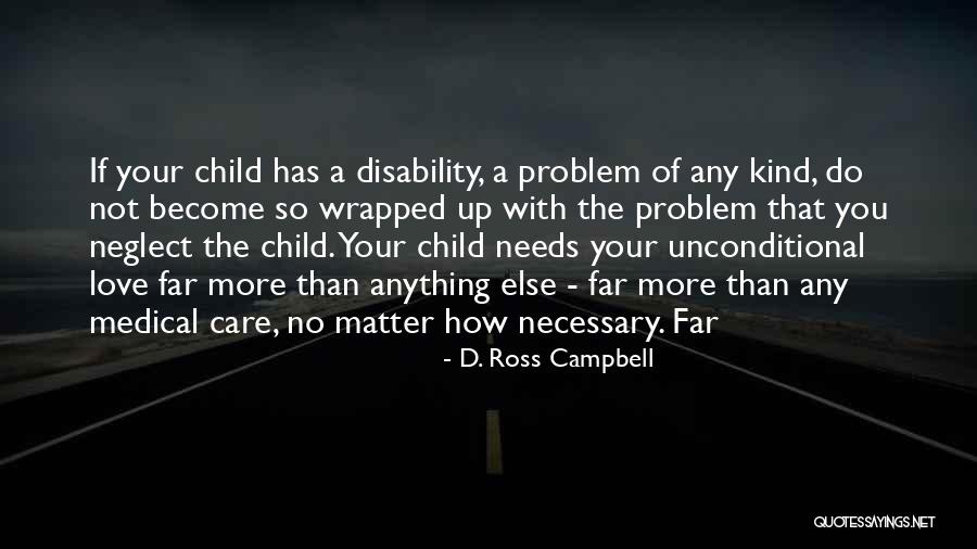 A Problem Child Quotes By D. Ross Campbell A Problem Child Quotes By D. Ross Campbell