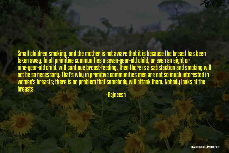 A Problem Child Quotes By Rajneesh A Problem Child Quotes By Rajneesh