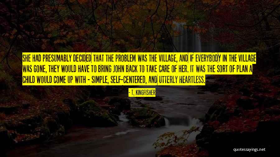 A Problem Child Quotes By T. Kingfisher A Problem Child Quotes By T. Kingfisher