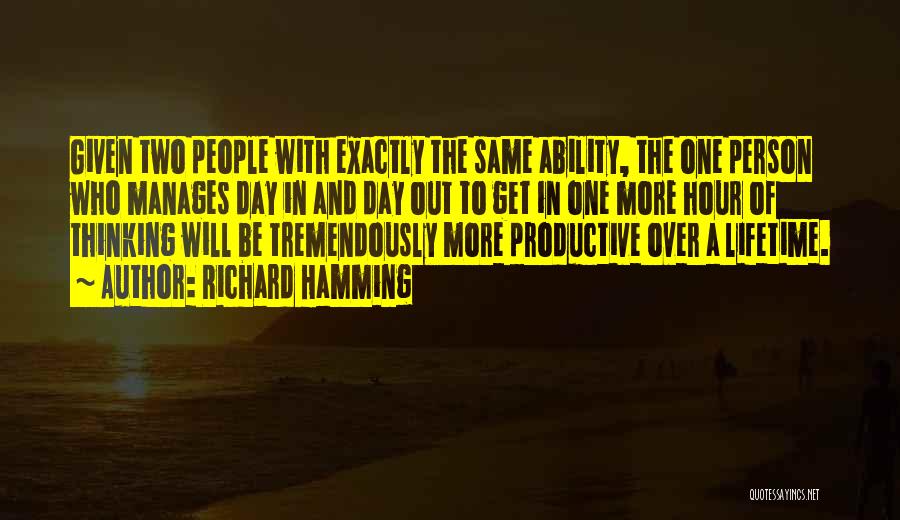 A Productive Day Quotes By Richard Hamming