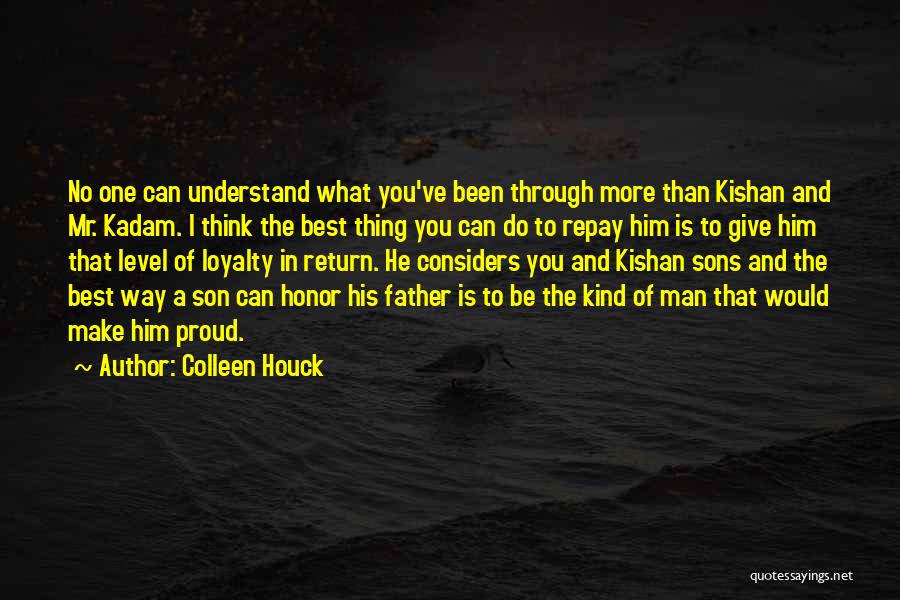 A Proud Father Quotes By Colleen Houck