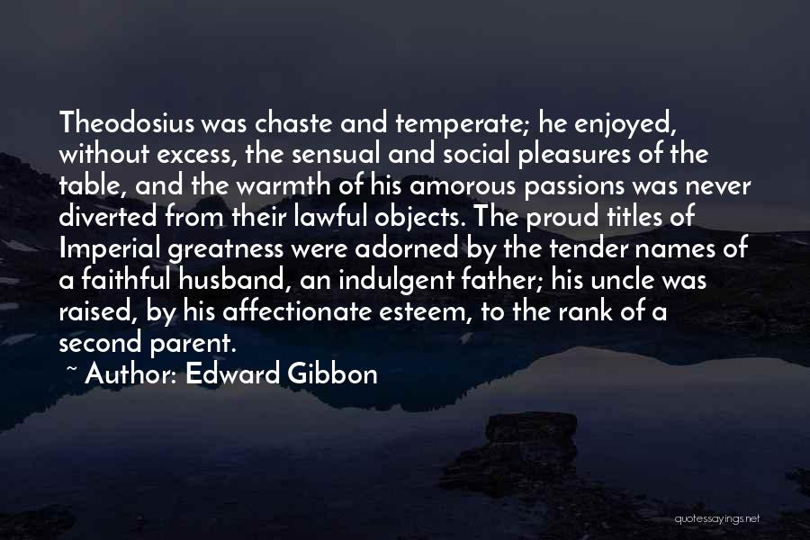 A Proud Father Quotes By Edward Gibbon