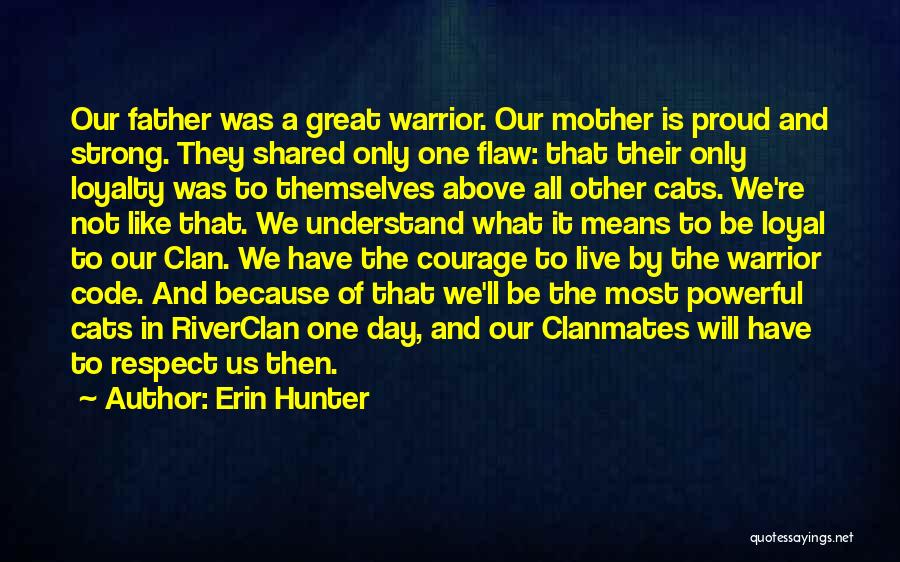 A Proud Father Quotes By Erin Hunter