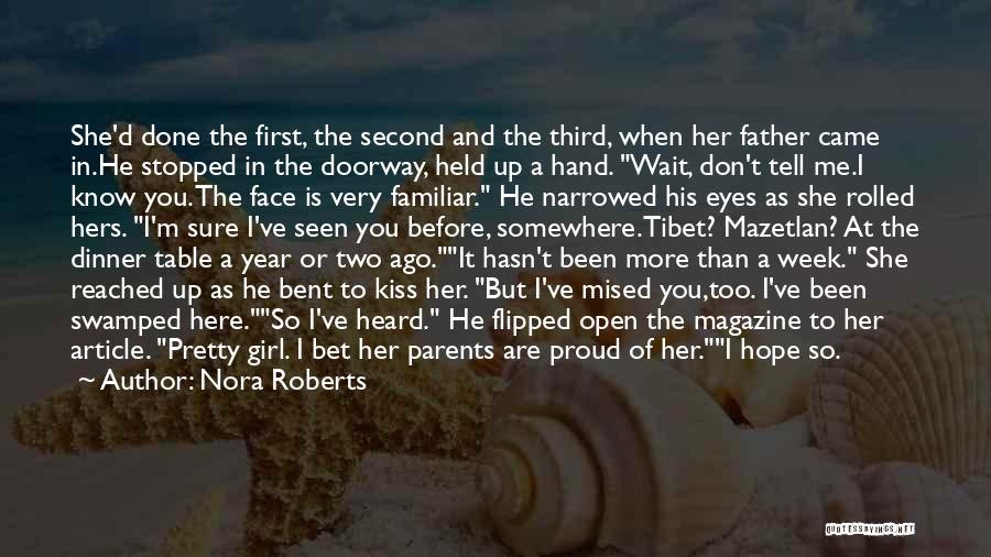 A Proud Father Quotes By Nora Roberts