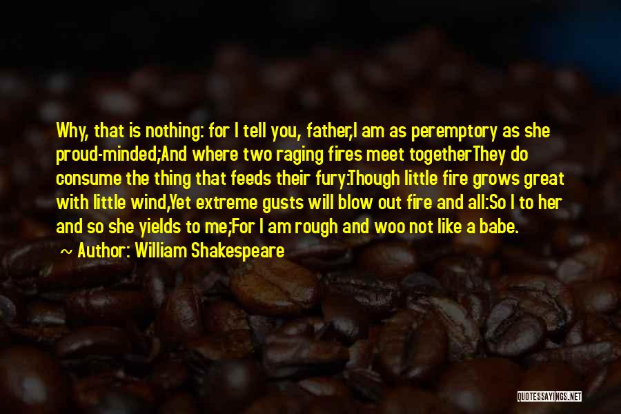 A Proud Father Quotes By William Shakespeare