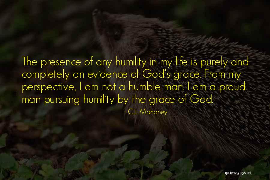 A Proud Man Quotes By C.J. Mahaney A Proud Man Quotes By C.J. Mahaney