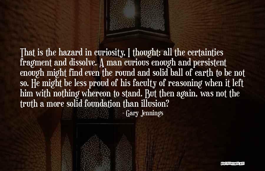 A Proud Man Quotes By Gary Jennings A Proud Man Quotes By Gary Jennings