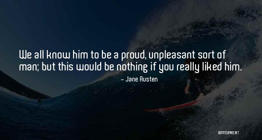 A Proud Man Quotes By Jane Austen A Proud Man Quotes By Jane Austen