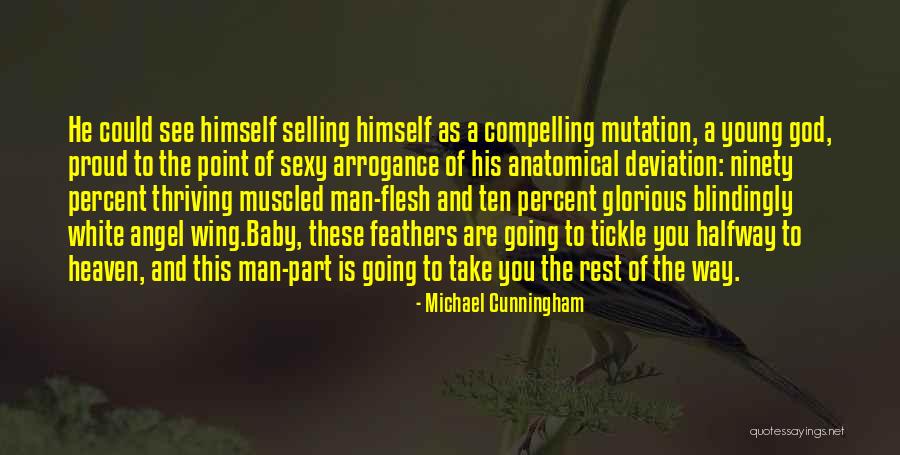 A Proud Man Quotes By Michael Cunningham A Proud Man Quotes By Michael Cunningham