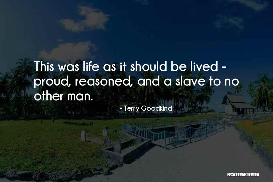 A Proud Man Quotes By Terry Goodkind A Proud Man Quotes By Terry Goodkind