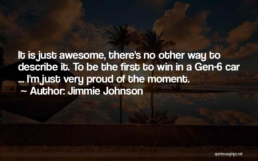 A Proud Moment Quotes By Jimmie Johnson
