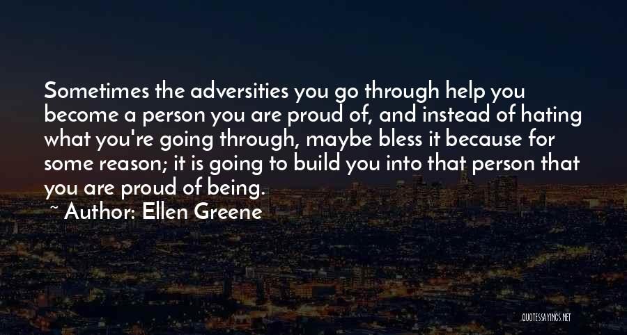 A Proud Person Quotes By Ellen Greene