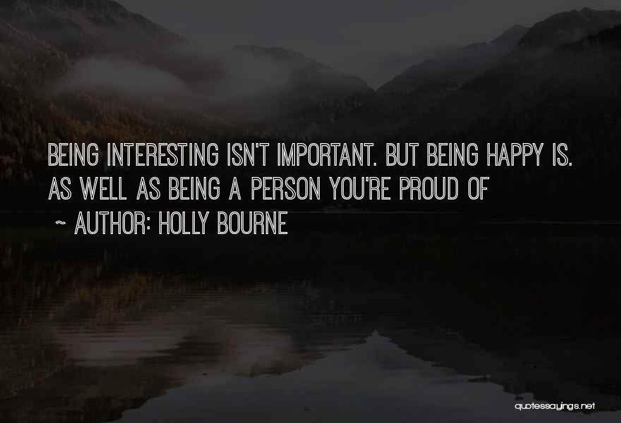 A Proud Person Quotes By Holly Bourne