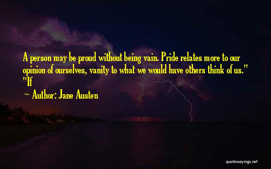 A Proud Person Quotes By Jane Austen