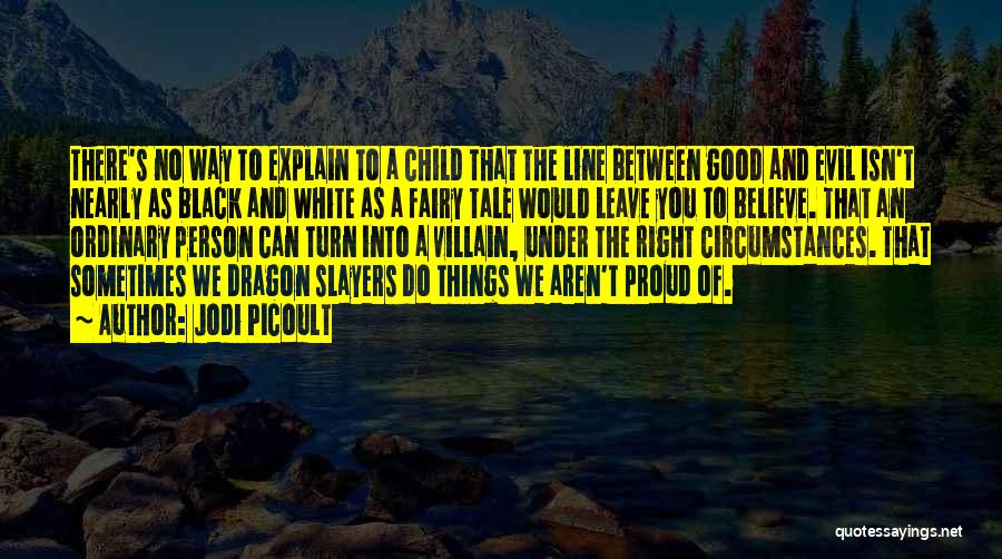 A Proud Person Quotes By Jodi Picoult