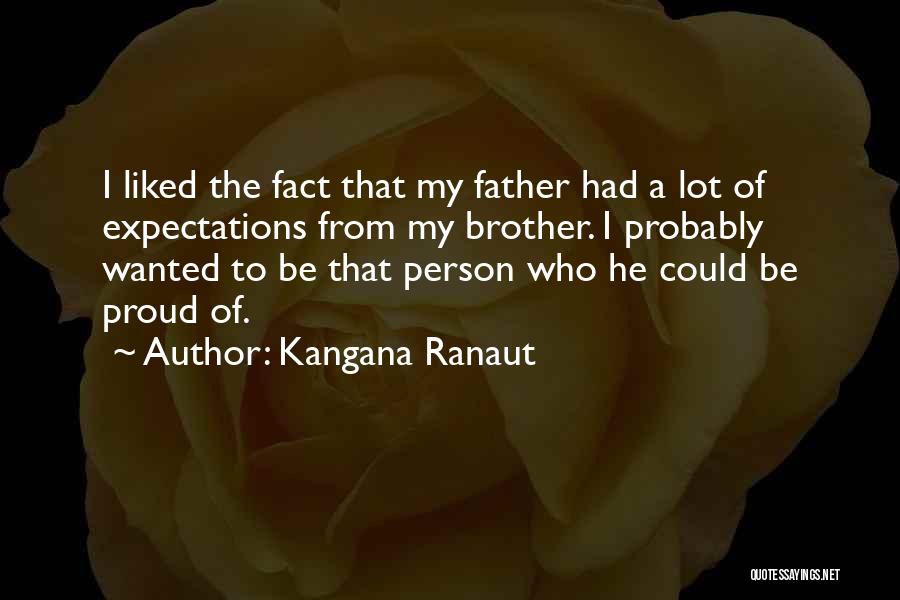 A Proud Person Quotes By Kangana Ranaut