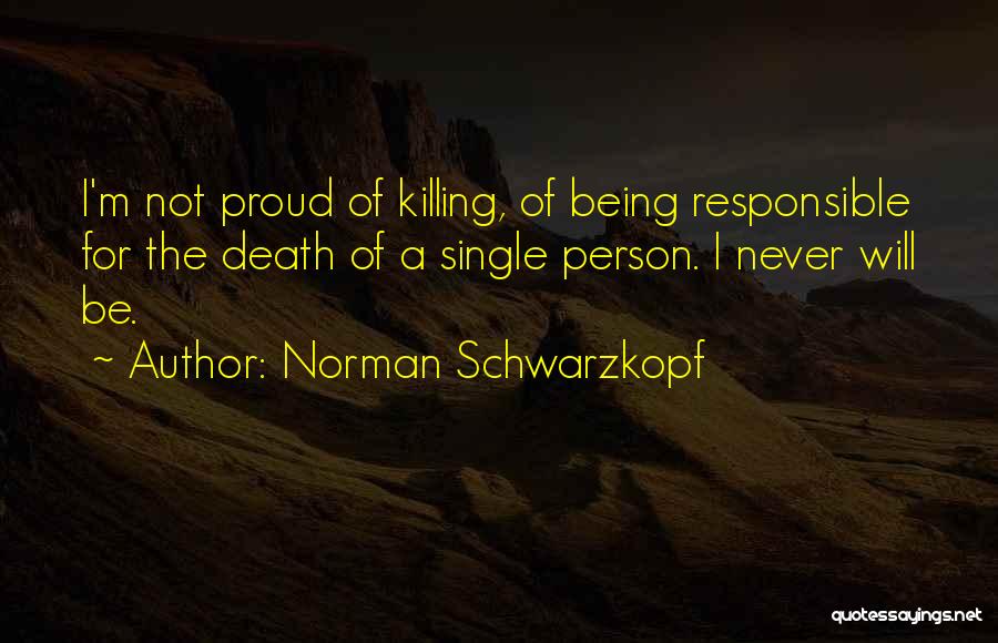 A Proud Person Quotes By Norman Schwarzkopf