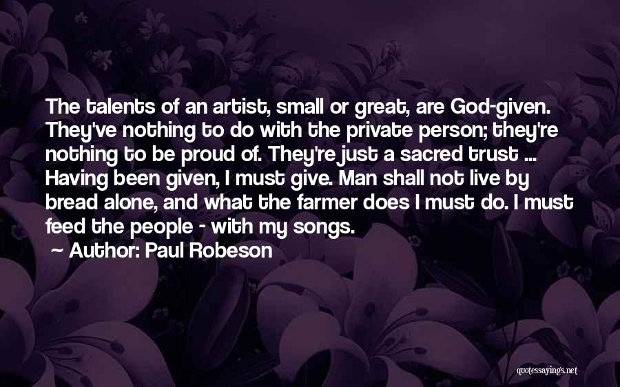 A Proud Person Quotes By Paul Robeson