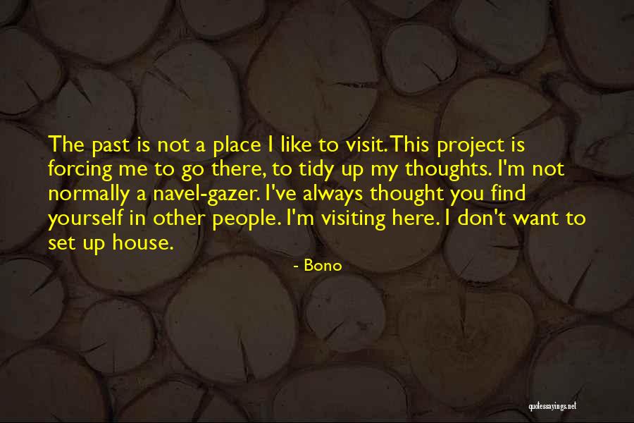 A Psychotic Disorder Quotes By Bono A Psychotic Disorder Quotes By Bono