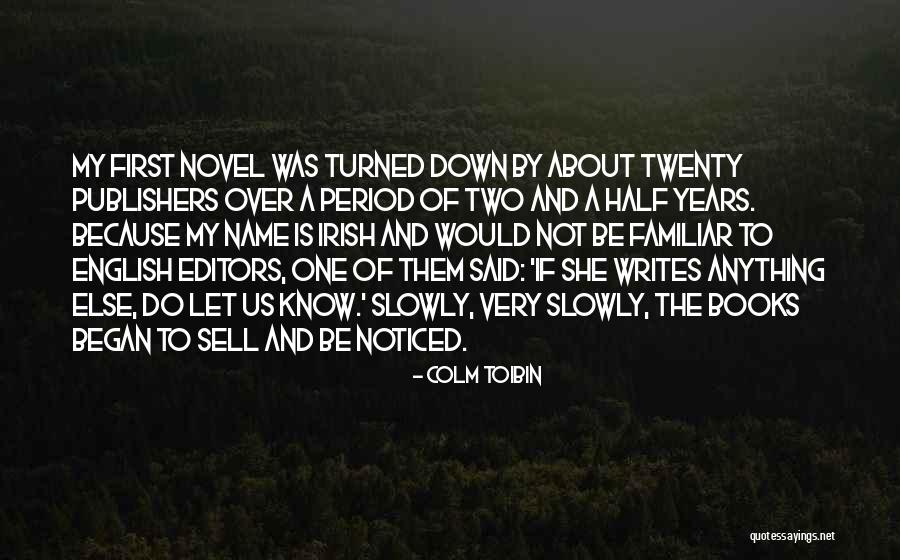 A Publishers Quotes By Colm Toibin A Publishers Quotes By Colm Toibin