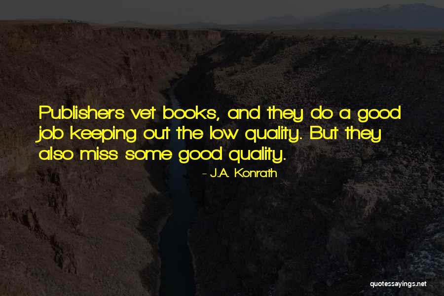 A Publishers Quotes By J.A. Konrath A Publishers Quotes By J.A. Konrath