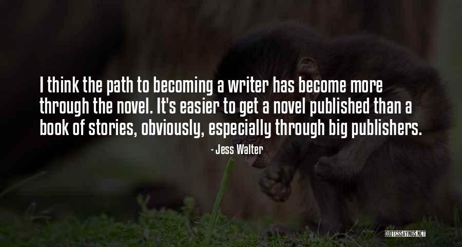 A Publishers Quotes By Jess Walter A Publishers Quotes By Jess Walter