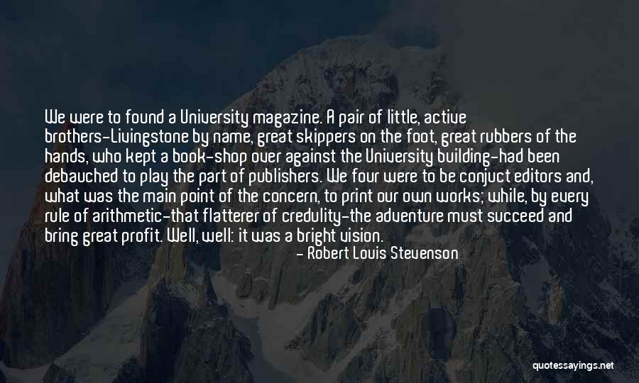 A Publishers Quotes By Robert Louis Stevenson A Publishers Quotes By Robert Louis Stevenson