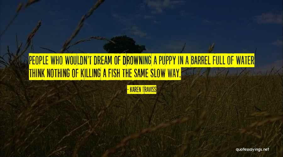 A Puppy Quotes By Karen Traviss A Puppy Quotes By Karen Traviss