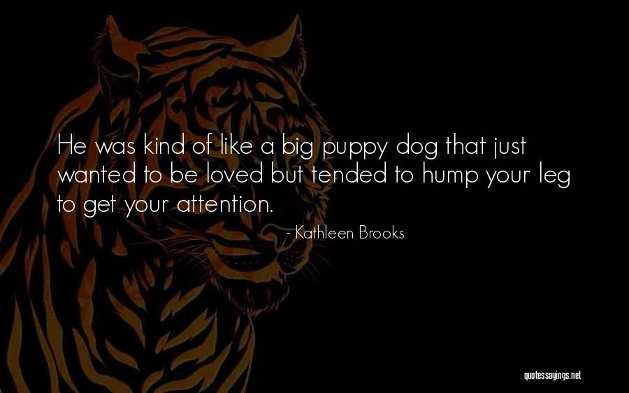 A Puppy Quotes By Kathleen Brooks A Puppy Quotes By Kathleen Brooks
