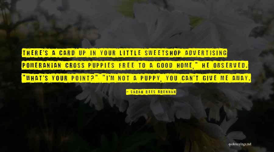A Puppy Quotes By Sarah Rees Brennan A Puppy Quotes By Sarah Rees Brennan