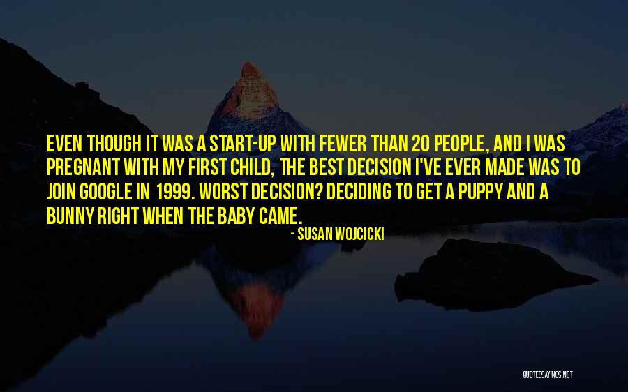 A Puppy Quotes By Susan Wojcicki A Puppy Quotes By Susan Wojcicki