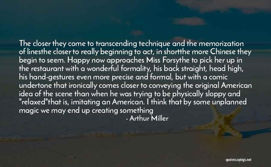 A Pure Formality Quotes By Arthur Miller