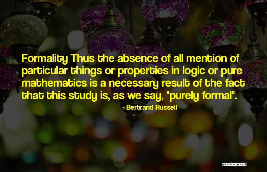 A Pure Formality Quotes By Bertrand Russell