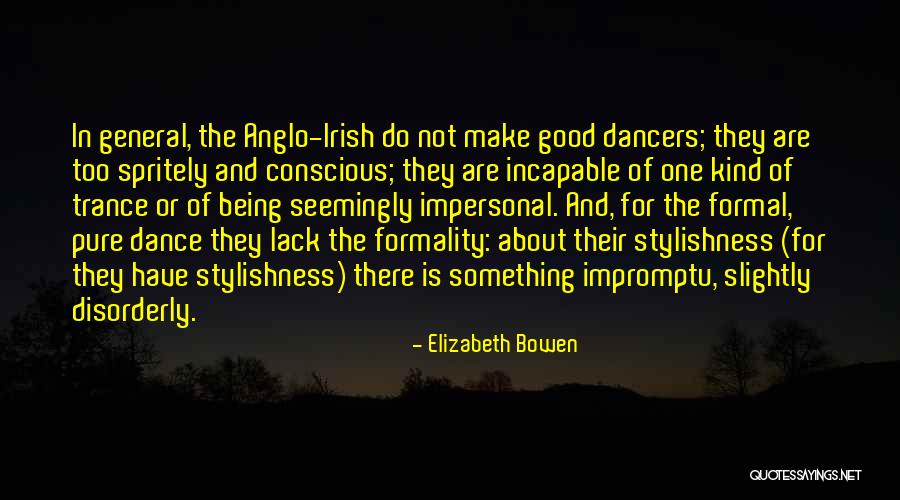 A Pure Formality Quotes By Elizabeth Bowen