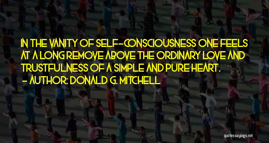 A Pure Heart Quotes By Donald G. Mitchell